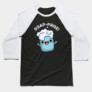 Soap-prise Cute Surprised Soap Pun Baseball T-Shirt
